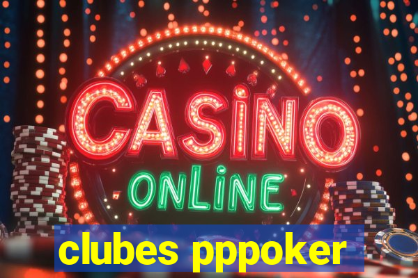 clubes pppoker